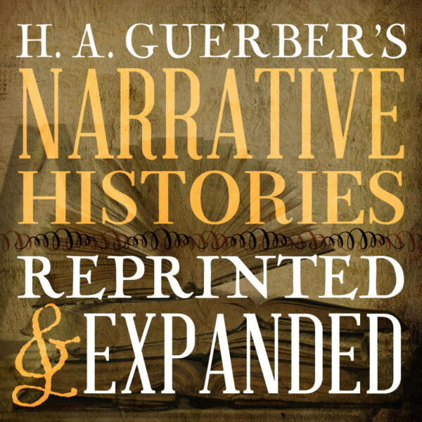 H.A. Guerber's Narrative Histories Reprinted and Expanded by Christine Miller | nothingnewpress.com