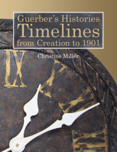 Guerber's Histories Timelines from Creation to 1901
