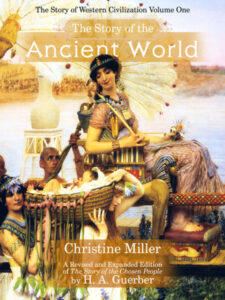 The Story of the Ancient World by Christine Miller | Nothing New Press www.nothingnewpress.com
