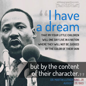 "I have a dream," Dr. Martin Luther King, Jr. | nothingnewpress.com