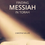 Finding Messiah in Torah by Christine Miller | nothingnewpress.com